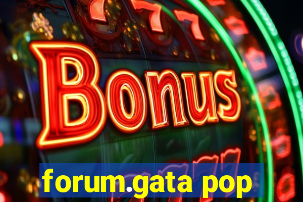 forum.gata pop